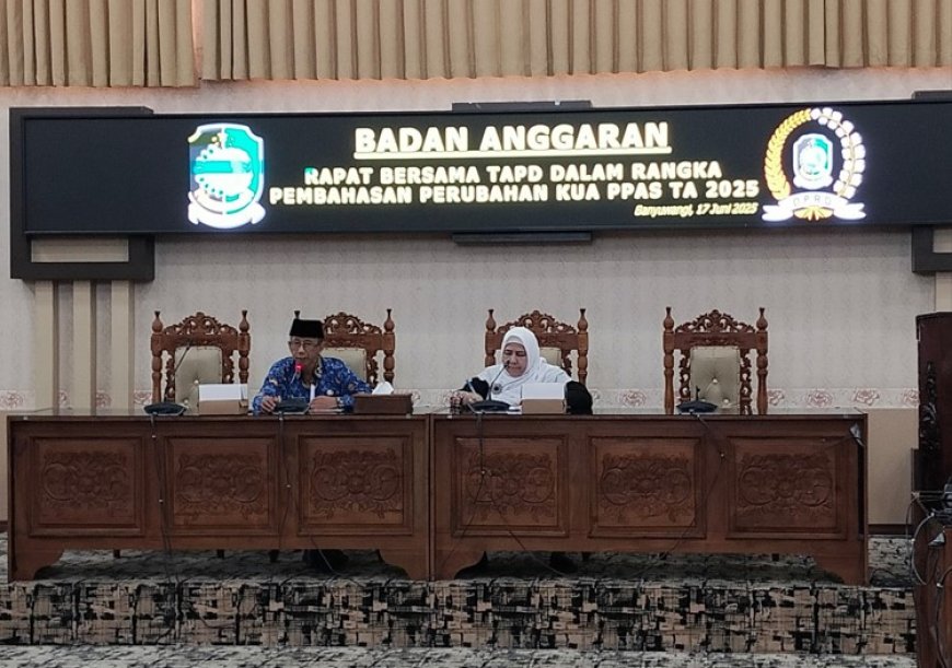Pembahasan Perubahan KUA-PPAS APBD 2025, Banggar DPRD Banyuwangi Soroti Target PAD, Belanja Modal dan Rencana Pinjaman Daerah