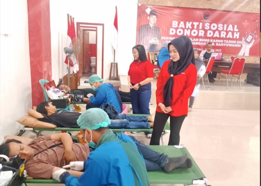 Peringati Bulan Bung Karno 2025, DPC PDI Perjuangan Banyuwangi Gelar Donor Darah Bentuk Kepedulian Partai Kepada Masyarakat.