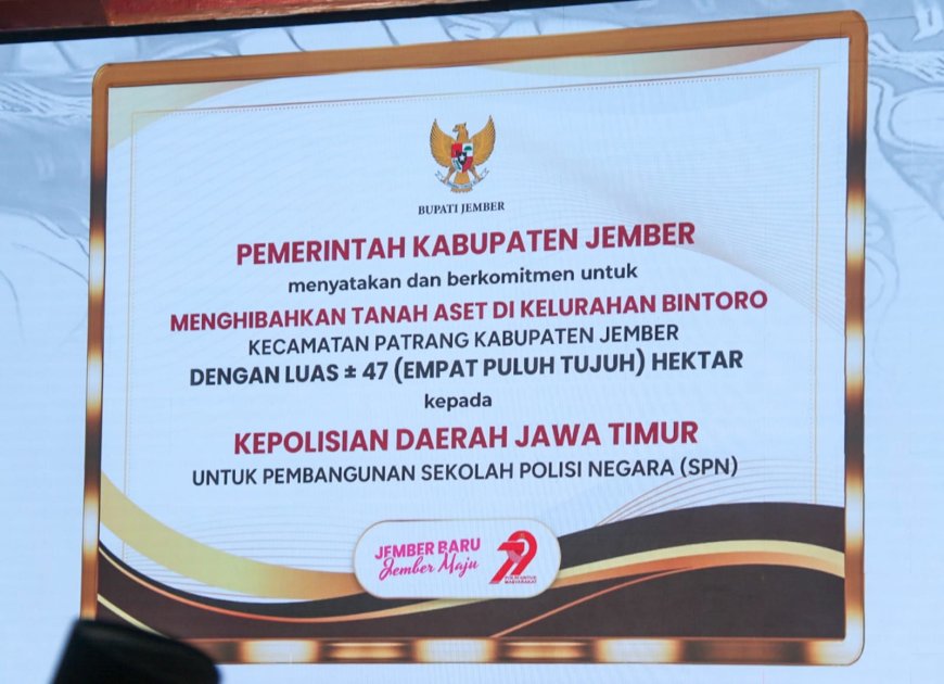 Pemkab Jember Hibahkan 47 Hektar asetnya kepada Polda Jatim