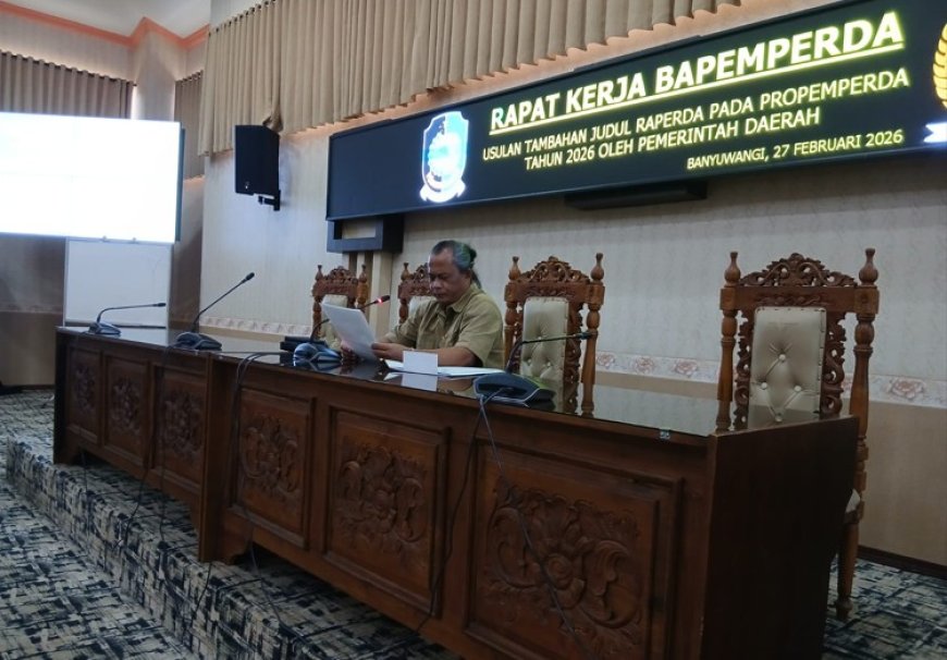 Bapemperda DPRD Banyuwangi Kaji Usulan Judul Raperda di Luar Propemperda Tahun 2026.